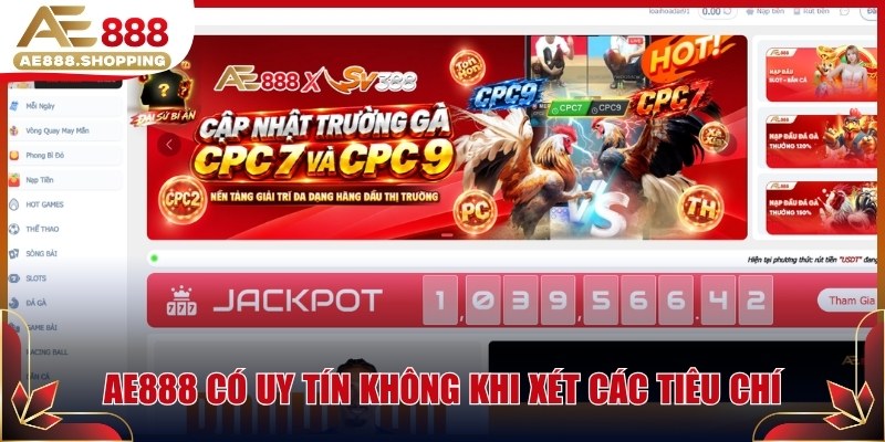 AE888 có uy tín không khi xét các tiêu chí