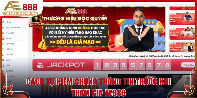 Cách tự kiểm chứng thông tin trước khi tham gia AE888