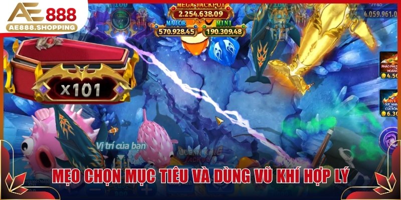 Mẹo chọn mục tiêu và dùng vũ khí hợp lý