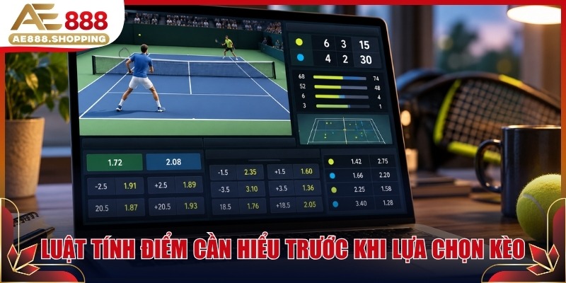 Luật tính điểm cần hiểu trước khi lựa chọn kèo