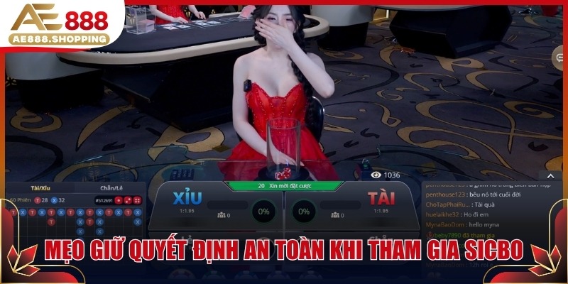 Mẹo giữ quyết định an toàn khi tham gia Sicbo