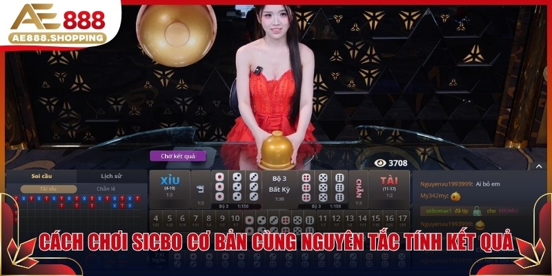 Cách chơi sicbo cơ bản cùng nguyên tắc tính kết quả
