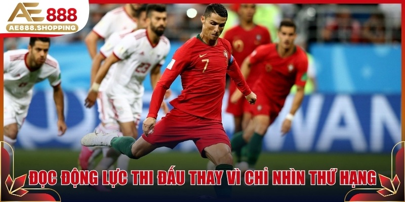 Đọc động lực thi đấu thay vì chỉ nhìn thứ hạng