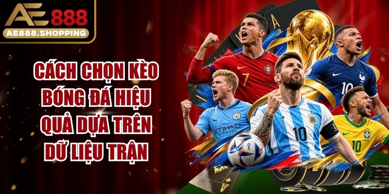 Cách Chọn Kèo Bóng Đá