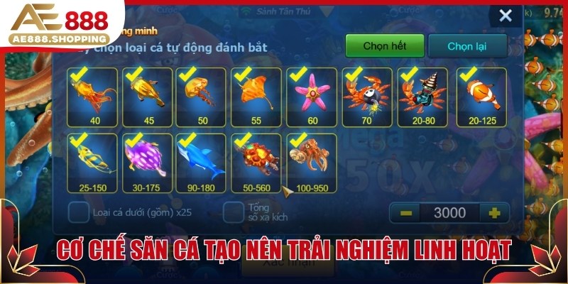 Cơ chế săn cá tạo nên trải nghiệm linh hoạt