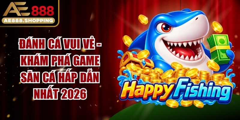 Đánh Cá Vui Vẻ