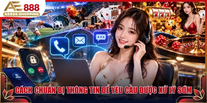 Cách chuẩn bị thông tin để yêu cầu được xử lý sớm