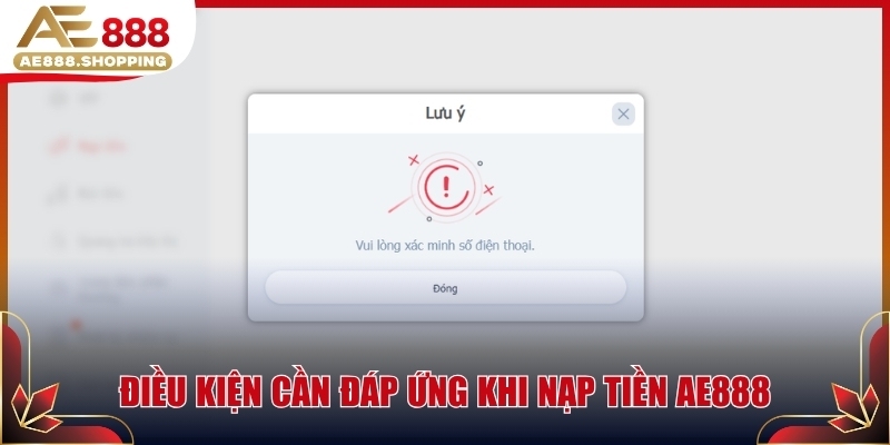 Điều kiện cần đáp ứng khi nạp tiền AE888