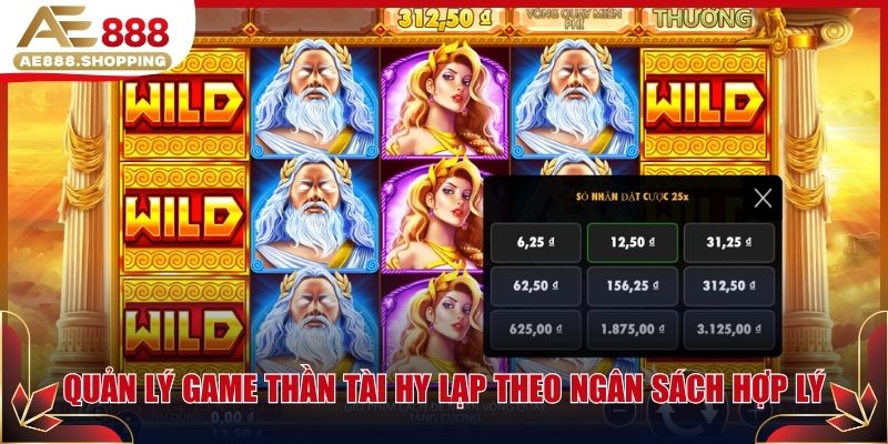 Quản lý game Thần Tài Hy Lạp theo ngân sách hợp lý
