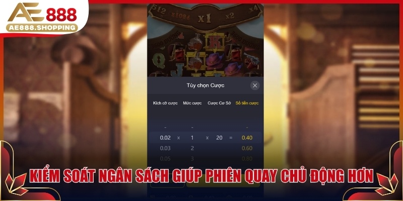 Kiểm soát ngân sách giúp phiên quay chủ động hơn
