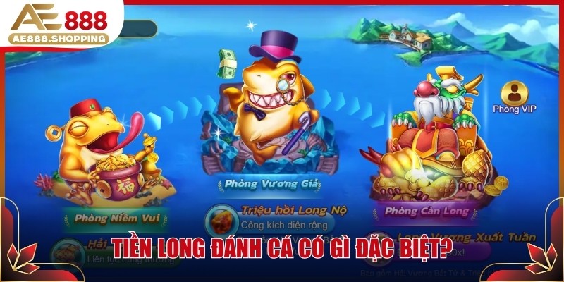 Tiền Long Đánh Cá có gì đặc biệt?