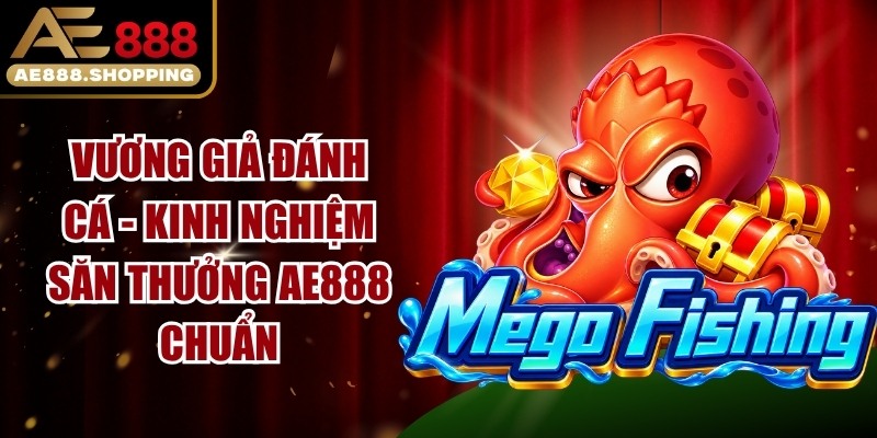 Vương Giả Đánh Cá
