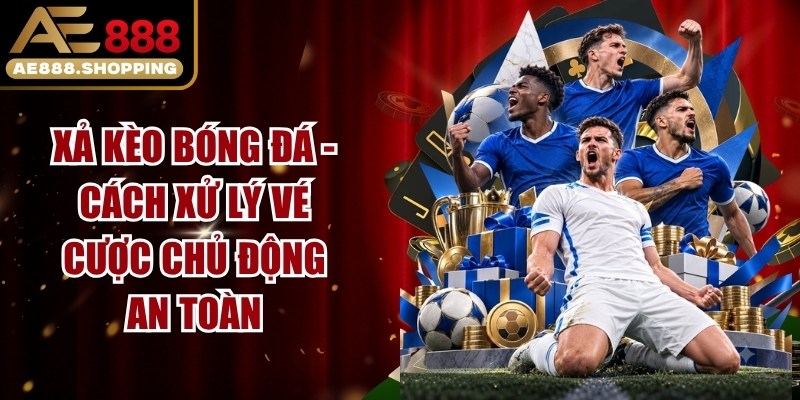Xả Kèo Bóng Đá