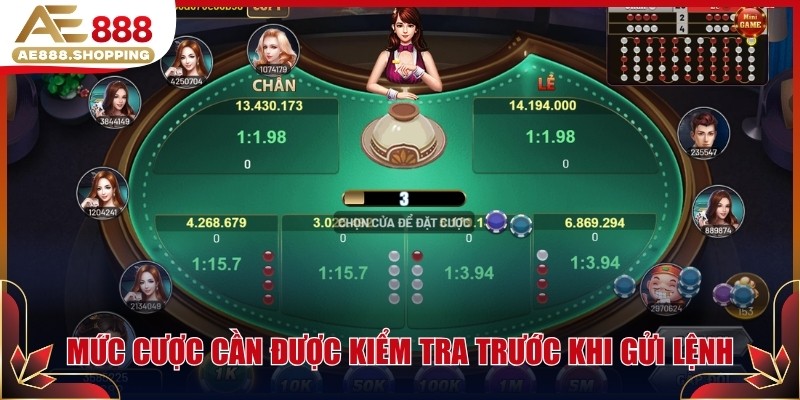 Mức cược cần được kiểm tra trước khi gửi lệnh